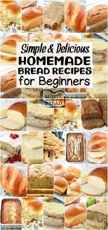 Best Bread Recipes Easy Homemade Bread Homemade Bread Easy Homemade Bread Recipes Easy Bread Recipes Homemade