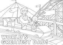 Roller Coaster World S Greatest Dad Printable Father S Day Coloring Sheet Caillou Fathers Day Coloring Page Coloring Pages Inspirational Coloring Pages
