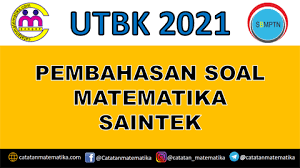 Pembahasan Soal Utbk 2021 Matematika Saintek Catatan Matematika