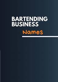 478 Best Bartending Service Business Name Ideas Thebrandboy Com Business Names Services Business Bartender