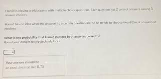 If you love weird facts, your moment has arrived. Hamid Is Playing A Trivia Game With Multiple Choic Gauthmath