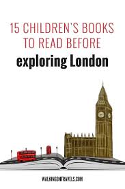 15 Children S Books To Read Before You Go To London With Kids London With Kids Childrens Books Travel Book