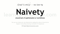 Pronunciation of Naivety | Definition of Naivety - YouTube