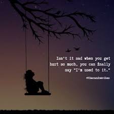 It's often said that laughter is the best medicine. Pain Quotes About Life