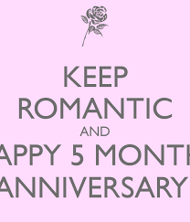 5 Month Anniversary Quotes Quotesgram I'm glad i can express how much it the past five years have been nothing short of amazing. 5 month anniversary quotes quotesgram