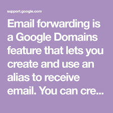 Email Forwarding Is A Google Domains Feature That Lets You Create And Use An Alias To Receive Email Y Email Forwarding Google Domains Small Business Resources