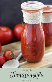 Tomatensosse Einkochen The Inspiring Life In 2020 Tomatensosse Einkochen Tomaten Einkochen Tomatensosse