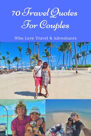 Although we do wish it came with a do's and don'ts list. 70 Travel Quotes For Couples Who Love Travel Adventures Perfect Instagram Travel Love Quotes Sayings