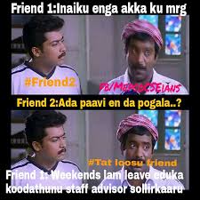 Sometimes it takes a good colleague to leave, for you to realize that you wish that was . Mepco Cseians Tag That Bayanthangoli In Ur Gang Valak Facebook