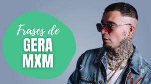 Frases de gera mx culpables de convertirlo en uno de nuestros favoritos. Frases De Gera Mxm Las 20 Mejores Frases Youtube