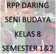 Tugas seni budaya kelas 8. Rpp Daring Seni Budaya Kelas 8 Smp Semester 1 2 Revisi Terbaru Kherysuryawan Id