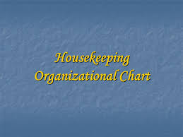 Housekeeping Organizational Chart Ppt Video Online Download