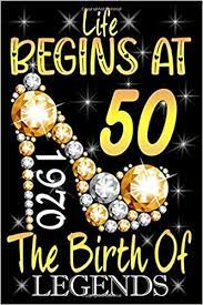 But don't fret—we have 50 brilliant ideas for a 50th birthday party to commemorate this fabulous milestone. Life Begins At 50 1970 The Birth Of Legends Funny 50th Birthday Party Gifts Idea For 50 Years Old Women Lined Journal Publishing Positive Journal 9798610550305 Amazon Com Books