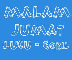 Kata Kata Malam Jumat Lucu Gokil Kata Kata News