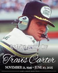 🕊️ REMEMBERING TRAVIS CARTER (1949–2025) A Loss for the NASCAR Community  ——— Today, we share the heartbreaking news that the NASCAR world has lost  one of its most respected figures — Travis