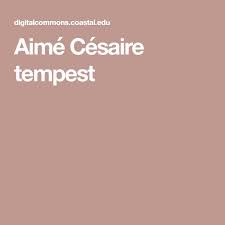 Aime Cesaire Tempest Tempest Colonization