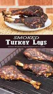 How To Smoke Turkey Leg Drumsticks Smoked Turkey Smoked Turkey Legs Drumstick Recipes