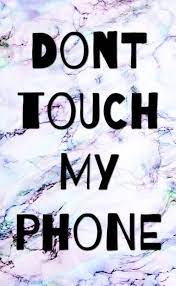 Dont Touch My Phone Background Wallpaper Marble Dont Touch My Phone Wallpapers Funny Phone Wallpaper Dont Touch Me