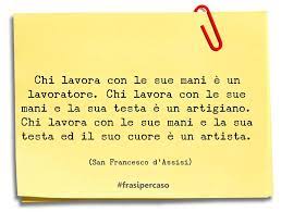 Frase di san francesco d'assisi per fare gli auguri di buon onomastico a color che portano tale nome. Le Frasi E Gli Aforismi Di San Francesco D Assisi