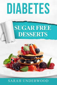 Can people with diabetes eat desserts? Diabetes Sugar Free Desserts Brookline Booksmith