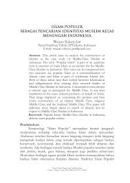 Para penyebar islam di seluruh penjuru kepulauan telah berjasa besar dalam apresiasi esposito (1997), pengalaman yang menakjubkan tentang islamisasi kultural di indonesia akan tumbuh memainkan peran dalam. Pdf Islam Populer Sebagai Pencarian Identitas Muslim Kelas Menengah Indonesia
