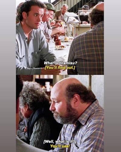 I love that the “What's Tiramisu?” scene in Sleepless in Seattle kinda  propelled this Italian dessert to be put on the culinary map (in 1993, it  was relatively unknown, and Tristar was