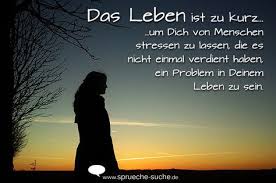 Check spelling or type a new query. Das Leben Ist Zu Kurz Fur Stress Spruche Zum Nachdenken Nachdenkliche Spruche Schone Spruche Zum Nachdenken Das Leben Ist Zu Kurz