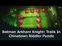 The actual riddler questline in arkham knight with catwoman was bearable, . Batman Arkham Knight Trials In Chinatown Riddler Puzzle Youtube Batman Arkham Batman Arkham Knight Riddler