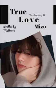 True Love//taehyung ff Mizo Complete✓