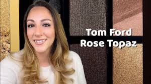 New Tom Ford Rose Topaz Quad Creme with Comparisons