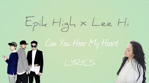 Epik High Ft Lee Hi Can You Hear My Heart Scarlet Heart Ryeo Ost Part 6 Han Rom Eng Lyrics Youtube
