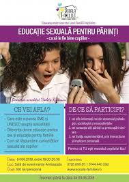 Scoala Familiei Educatie Sexuala Pentru Parinti Ca Sa Le Fie Bine Copiilor Eveniment Luni 4 Iunie 2018 Ambasada Din Timisoara