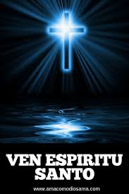 1 cuando llegó el día de pentecostés, estaban todos unánimes juntos. Oracion Ven Espiritu Santo Ama Como Dios Ama