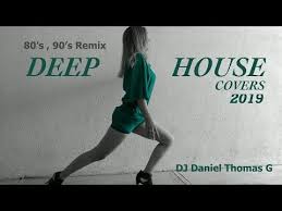 80 S 90 S Deep House Covers 2019 Dj Daniel Thomas G Youtube In 2021 Deep House Dj Daniel