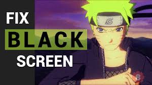 Fix Black Screen Naruto Shippuden Ultimate Ninja Storm 4 In 2020 Black Screen Naruto Shippuden Naruto