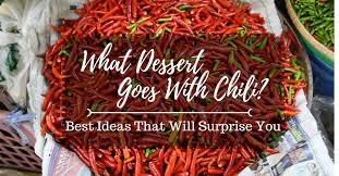 So, we've brainstormed our 10 best sides to go with chili! What Dessert Goes With Chili Best Ideas That Will Surprise You