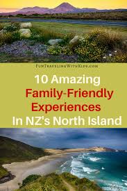 Top Things To Do With Kids In Nz S North Island Fun Traveling With Kids North Island New Zealand North Island New Zealand Travel