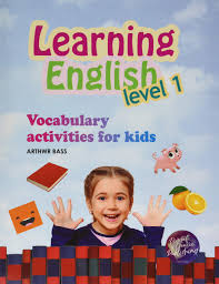 Did you teach your child any creative, enjoyable english learning activities? Learning English Level 1 Vocabulary Activities For Kids Bass Arthwr Lozada Gil Vanessa 9781795067522 Amazon Com Books