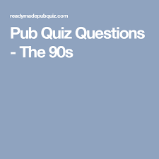 Marriage is always a challenging fusion of two lives, and there are even more challenges when language barriers. Pub Quiz Questions The 90s Pub Quiz Questions Pub Quiz Quiz