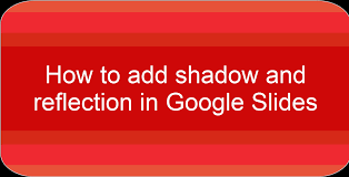 It's essential to learn properly the meaning of all controls to get usable results. Time To Talk Tech How To Add Shadow And Reflection In Google Slides
