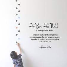 (kata bijak islami ali bin abi thalib) permulaan kebaikan dipandang ringan, tetapi akhirnya dipandang berat. 1001 Quote Kata Kata Bijak Pilihan Beserta Makna Gambarnya Islamic Quotes Kata Kata Motivasi Kata Kata Indah