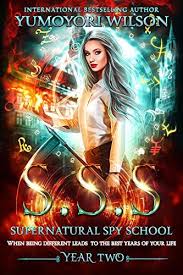 Sss Year Two Supernatural Spy School Book 2 By Yumoyor Https Www Amazon Ca Dp B07ps8s Fantasy Books To Read Paranormal Romance Books Supernatural Books