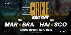 Inner Circle Watch Party | MAR vs BRA & HAI vs SCO