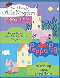 Image result for ben and holly coloring pages pdf ben and holly ben and holly party ideas coloring pages. Peppa Pig With Ben Amp Holly S Little Kingdom 50 Coloring Pages Sweet Home Download Pdf Konfidential Em Daddy