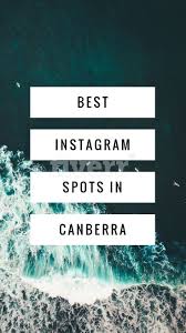Best Instagram Spots Canberra Oceania Destinations Canberra Australia Canberra