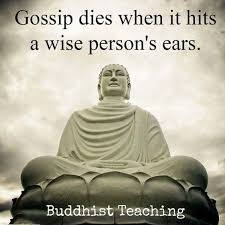 No More Gossip Buddhism Quote Buddha Quote Buddhist Quotes
