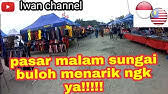 Sesuai namanya, pasar ini baru dimulai di atas jam 6 sore. Sungai Buloh Pasar Malam Night Market Youtube