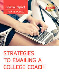 Email is an easy way to say hello to a coach and to learn about a team. 7 Factors To Consider Before Deciding To Walk On Coach Renee Lopez