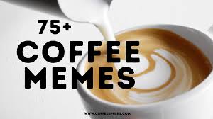 What to do if your coffee is too strong for your taste. Need A Laugh 75 Coffee Memes For Every Occasion Coffeesphere