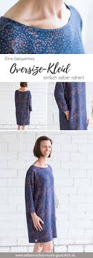 Es gibt zwei sachen, von denen man nie genug haben kann: Eine Bequemes Oversize Kleid Nahen So Einfach Und Schnell Kannst Du Ein Lassiges Kleid Selber Nahen Mit Dem Schonen Biost Kleid Nahen Kleid Selber Nahen Tuch
